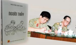 'Người thầy' của Thượng tướng Nguyễn Chí Vịnh